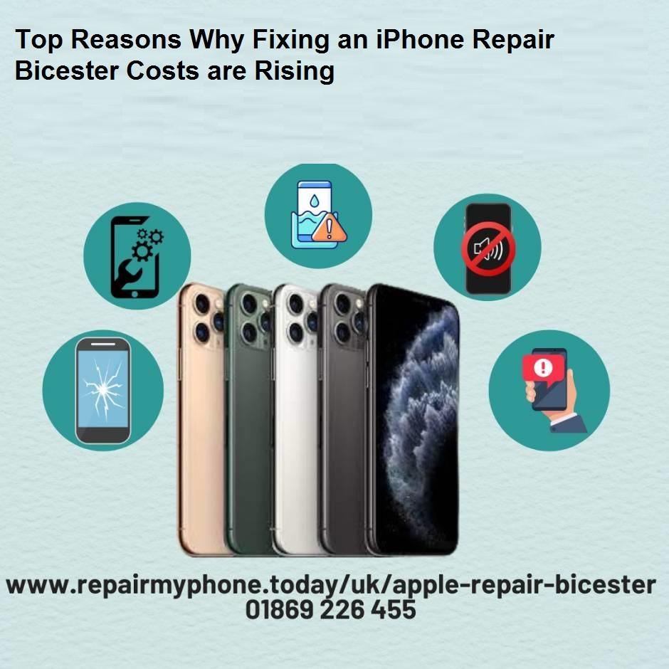 Top Reasons Why Fixing an iPhone Repair Bicester Costs are Rising